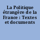 La Politique étrangère de la France : Textes et documents