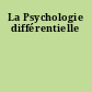 La Psychologie différentielle