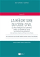 La Réécriture du code civil : le droit français des contrats après la réforme de 2016