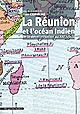 La Réunion et l'océan Indien : de la décolonisation au XXIe siècle : actes du colloque de Saint-Denis de la Réunion 23-24-25 octobre 2006