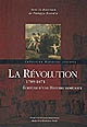 La Révolution 1789-1871 : écriture d'une histoire immédiate