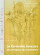 La Révolution française : au carrefour des recherches : [actes du colloque d'Aix-en-Provence, 11 et 13 octobre 2001
