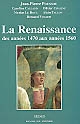 La Renaissance : des années 1470 aux années 1560