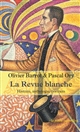 La Revue blanche : histoire, anthologie, portraits, 1889-1903