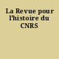 La Revue pour l'histoire du CNRS