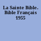 La Sainte Bible. Bible Français 1955