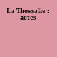 La Thessalie : actes