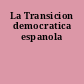 La Transicion democratica espanola
