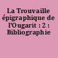 La Trouvaille épigraphique de l'Ougarit : 2 : Bibliographie
