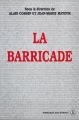 La barricade : actes du colloque organisé les 17, 18 et 19 mai 1995 par le Centre de recherches en histoire du XIXe siècle et la Société d'histoire de la révolution de 1848 et des révolutions du XIXe siècle