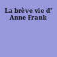 La brève vie d' Anne Frank