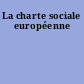 La charte sociale européenne