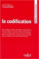 La codification : [colloque, 27 et 28 octobre 1995, Toulouse]