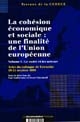 La cohésion économique et sociale : une finalité de l'Union européenne : Volume II : Les outils et les politiques