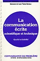 La communication écrite scientifique et technique : qualité et lisibilité : connaissance du problème [et] applications pratiques