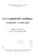 La comptabilité publique : continuité et modernité : colloque tenu à Bercy les 25 et 26 novembre 1993