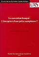 La convention Europol : l'émergence d'une police européenne ? : actes du colloque, le 6 octobre 2000