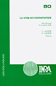 La crise environnementale : [colloque sur la crise environnementale et ses enjeux : éthique, science et politique, Paris, (France) 13-15 janvier 1994
