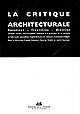 La critique architecturale : questions, frontières, desseins