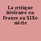 La critique littéraire en France au XIXe siècle