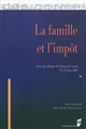 La famille et l'impôt : actes du colloque de Clermont-Ferrand 9 et 10 juin 2005