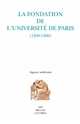 La fondation de l'Université de Paris, 1200-1260