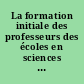 La formation initiale des professeurs des écoles en sciences et technologie : actes des journées d'étude, Paris, les 27 janvier, 17 mars et 19 mai 1995