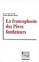 La francophonie des "Pères fondateurs"