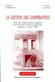 La gestion des coopératives : actes du colloque franco-espagnol sur l'économie sociale comparative, Logroño, 3 mars 1995