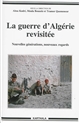 La guerre d'Algérie revisitée : nouvelles générations, nouveaux regards