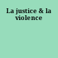 La justice & la violence