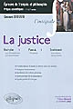 La justice : Eschyle "les Choéphores" et "les Euménides", Pascal "Pensées", Steinbeck "Les Raisins de la colère"