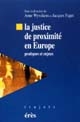 La justice de proximité en Europe : pratiques et enjeux