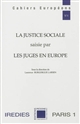 La justice sociale saisie par les juges en Europe