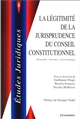 La légitimité de la jurisprudence du Conseil constitutionnel : colloque de Rennes, 20 et 21 septembre 1996
