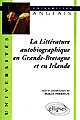 La littérature autobiographique en Grande-Bretagne et en Irlande