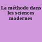 La méthode dans les sciences modernes