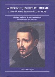 La mission jésuite du Brésil : lettres & autres documents : 1549-1570