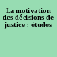 La motivation des décisions de justice : études