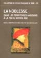 La noblesse dans les territoires angevins à la fin du Moyen âge : actes du colloque international organisé par l'Université d'Angers, Angers-Saumur, 3-6 juin 1998