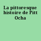 La pittoresque histoire de Pitt Ocha