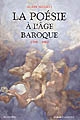 La poésie à l'âge baroque : 1598-1660