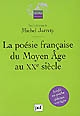 La poésie française du Moyen âge au XXe siècle