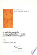 La protection des droits sociaux fondamentaux en Europe par la Charte sociale européenne : actes