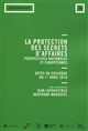 La protection des secrets d'affaires : perspectives nationales et européennes : actes du colloque, 1er avril 2016, Palais du Luxembourg