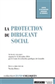 La protection du dirigeant social : actes du colloque organisé le 12 décembre 2014