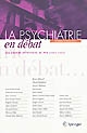 La psychiatrie en débat : les grands entretiens de PSN : 2003-2006