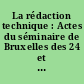 La rédaction technique : Actes du séminaire de Bruxelles des 24 et 25 novembre 1997