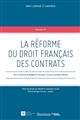 La réforme du droit français des contrats : = The reform of french contract law
