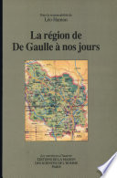 La région de De Gaulle à nos jours